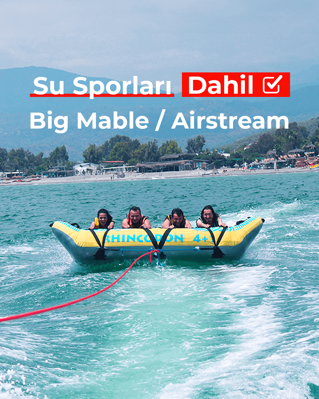 MARMARIS EKSTREM AKTIVITE TATILI - SU SPORLARI BIG MABLE - AIRSTREAM